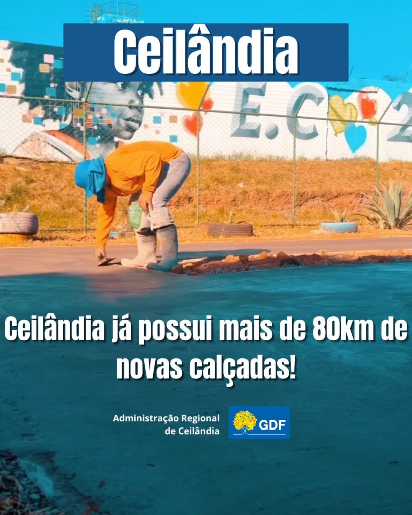 Ceilândia avança em infraestrutura: 80 km de novas calçadas já beneficiam a população